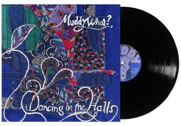 Dancing In The Halls - Muddy What? (CD)