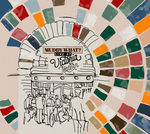 Live at Victoria Teatern - Muddy What? (CD)